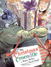 book cover of The Christmas crocodile by Bonny Becker