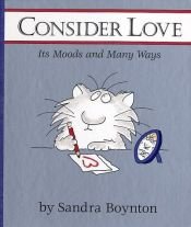 book cover of Consider Love by Sandra Boynton