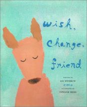 book cover of Wish, Change, Friend by Ian Whybrow