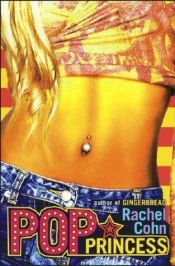 book cover of Pop Princess by Rachel Cohn