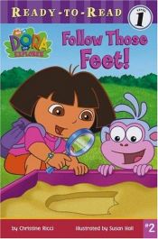 book cover of Dora the explorer. No. 2, Follow those feet! by Christine Ricci