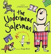 book cover of The Underwear Salesman: And Other Jobs for Better or Verse by J. Patrick Lewis