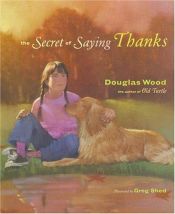 book cover of The Secret of Saying Thanks by Douglas Wood
