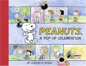 book cover of Peanuts: A Pop-Up Celebration (Peanuts) by Charles M. Schulz