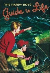 book cover of The Hardy Boys' guide to life by Franklin W. Dixon