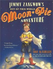 book cover of Jimmy Zangwow's out-of-this-world, moon pie adventure by Tony DiTerlizzi