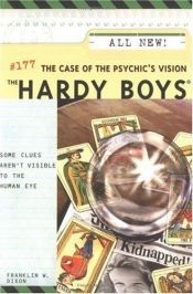book cover of The Case of the Psychic's Vision (The Hardy Boys #177) by Franklin W. Dixon