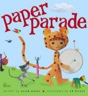 book cover of Paper Parade by Sarah Weeks