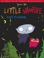 book cover of Little Vampire Goes to School by Joann Sfar