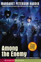 book cover of Among the Enemy by Μάργκαρετ Πίτερσον Χάντιξ