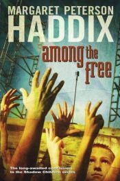 book cover of Among the Free by Μάργκαρετ Πίτερσον Χάντιξ
