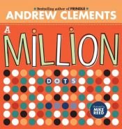 book cover of A Million Dots by Andrew Clements