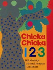 book cover of Chicka Chicka 1, 2, 3 (Chicka Chicka Boom Boom) Martin Jr, B. & Archambault, J. (2000) Chicka chicka boom boom. (L. Ehlert, ill.) New York, NY: Aladdin Paperbacks. by Bill Martin, Jr.