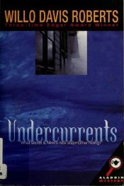 book cover of Undercurrents by Willo Davis Roberts