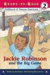 book cover of Jackie Robinson and the Big Game (Ready-To-Read: Level 2) by Dan Gutman