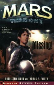 book cover of Missing! (Mars Year One) by Brad Strickland