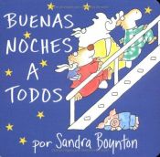 book cover of Buenas noches a todos \/ The Going to Bed Book by Sandra Boynton