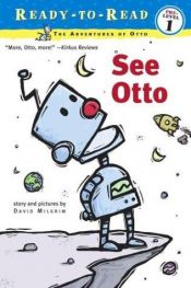 book cover of See Otto (Ready-to-Read. Pre-Level 1) by David Milgrim