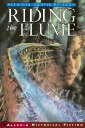 book cover of Riding the Flume by Patricia Curtis Pfitsch