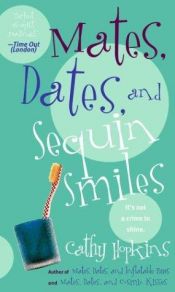 book cover of Mates, Dates 07: and Sequin Smiles by Cathy Hopkins