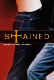 book cover of Stained by Jennifer Richard Jacobson