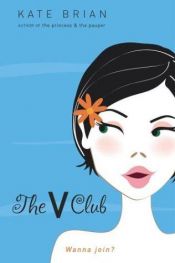 book cover of The V club by Kate Brian
