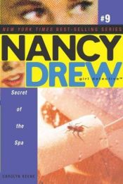 book cover of #9 - Secret of the Spa (Nancy Drew: All New Girl Detective #9) by Carolyn Keene