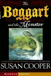 book cover of The Boggart and the monster by Susan Cooper