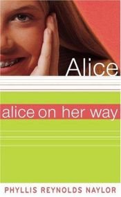 book cover of Alice on Her Way (Alice Books) by Phyllis Reynolds Naylor
