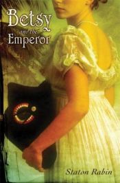 book cover of Betsy and the Emperor by Staton Rabin
