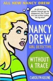 book cover of Without a Trace (Nancy Drew 'All New' Girl Detective, #1) by Carolyn Keene