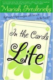book cover of In the Cards: Life (In the Cards) by Mariah Fredericks