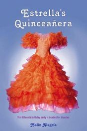 book cover of Estrella's quinceañera by Malin Alegria
