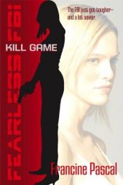 book cover of Kill Game by Francine Pascal