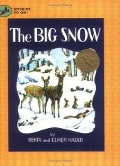 book cover of The Big Snow by Berta Hader