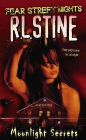 book cover of Fear Street Nights #1: Moonlight Secrets by R. L. Stine