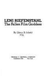book cover of Leni Riefenstahl: The fallen film goddess by Glenn B. (Glenn Berton) Infield