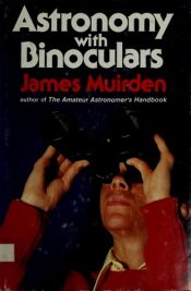 book cover of Astronomy with Binoculars by James Muirden