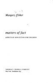 book cover of Matters of Fact: Aspects of Nonfiction for Children by Margery Fisher