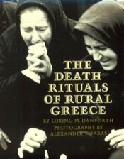 book cover of The death rituals of rural Greece by Loring Danforth