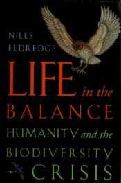 book cover of La vita in bilico: il pianeta Terra sull'orlo dell'estinzione by Niles Eldredge