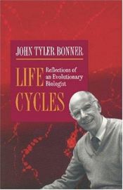 book cover of Life Cycles by John Tyler Bonner