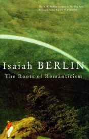 book cover of Roots of Romanticism, The (A.W. Mellon Lectures in the Fine Arts) by Isaiah Berlin