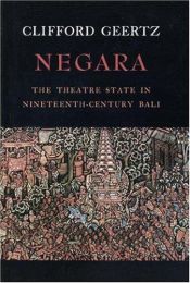 book cover of Negara: The Theatre State in 19th Century Bali by Clifford Geertz