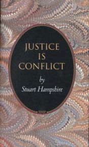 book cover of Justice Is Conflict by Stuart Hampshire
