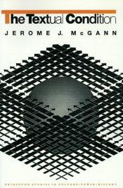 book cover of The textual condition by Jerome J. McGann