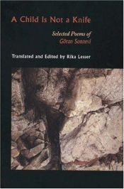 book cover of A child is not a knife : selected poems of Göran Sonnevi by Göran Sonnevi