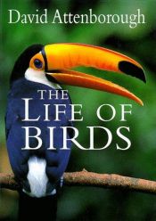 book cover of the Life Of Birds by David Attenborough