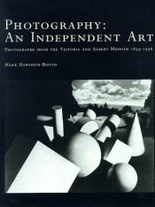 book cover of Photography: An Independent Art Photographs from the Victoria and Albert Museum 1839-1996 by Mark Haworth-Booth