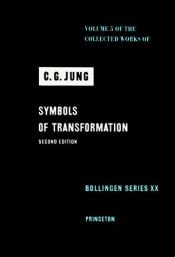 book cover of SYMBOLS OF TRANSFORMATION (VOL. I), AN ANALYSIS OF THE PRELUDE TO A CASE OF SCHIZOPHRENIA by C. G. Jung